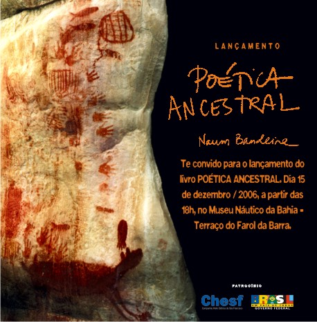 Lançamento: 15 de dezembro de 2006, Sexta-feira. Museu Náutico - Farol da Barra. Salvador. BA. A partir das 18 horas.